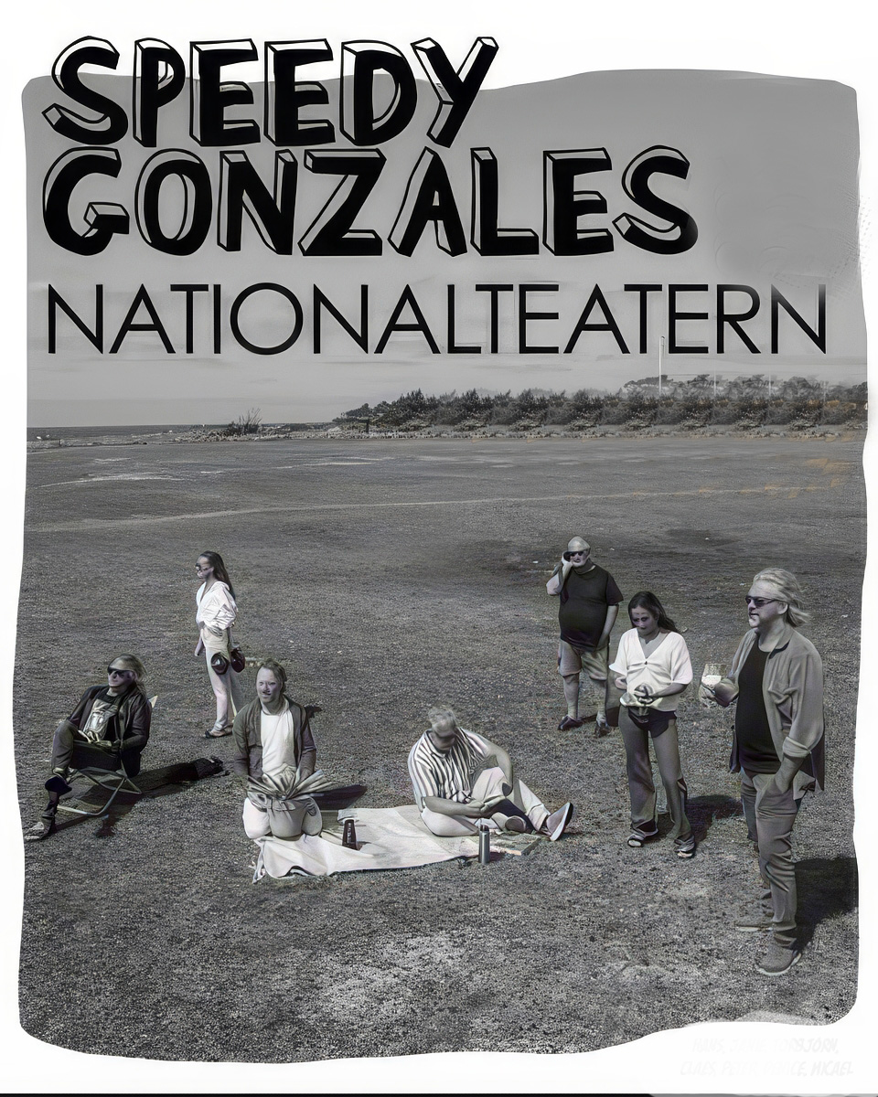 Speedy Gonzales - Nationalteatern